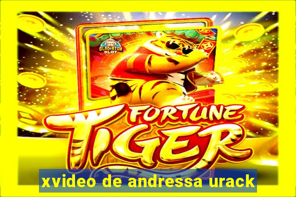 xvideo de andressa urack